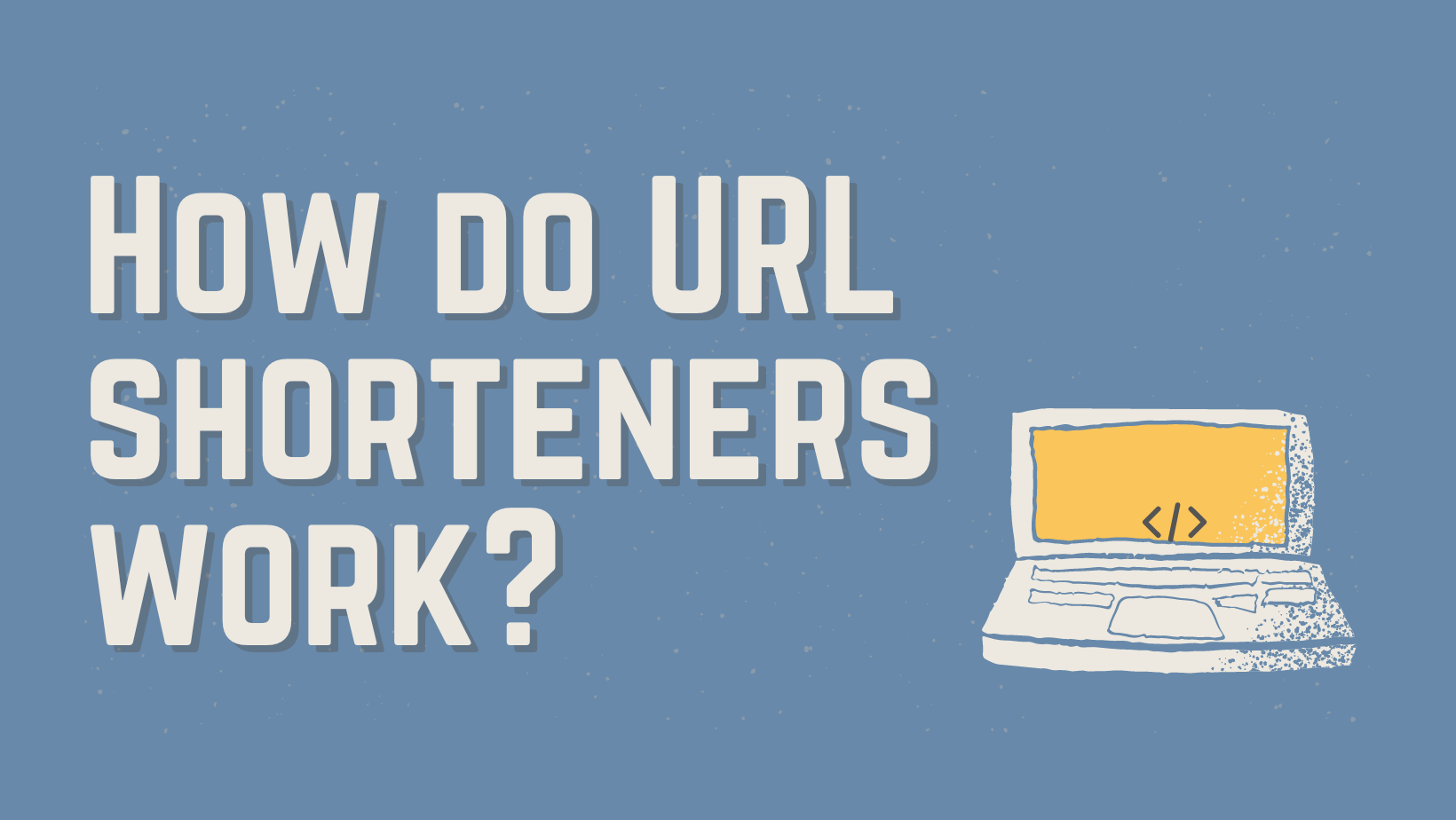 How do URL shorteners work?