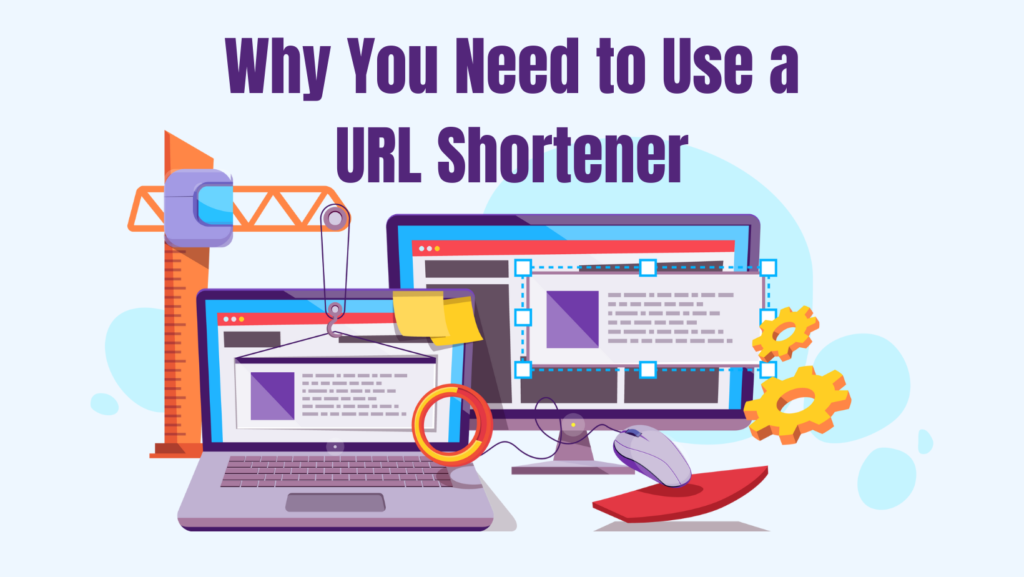 Why You Need to Use a URL Shortener